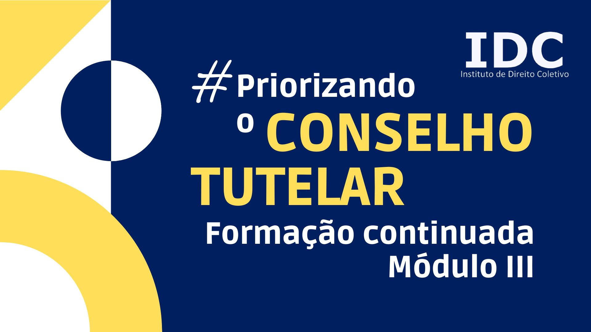 Priorizando o Conselho Tutelar: formação continuada